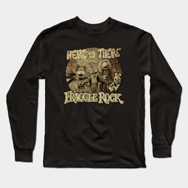 fraggle rock  Here to There Long Sleeve T-Shirt by jamedleo